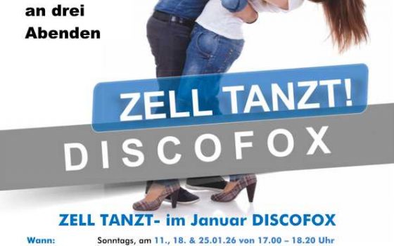 ZELL TANZT- im Januar DISCOFOX ZELL TANZT- im Januar DISCOFOX
